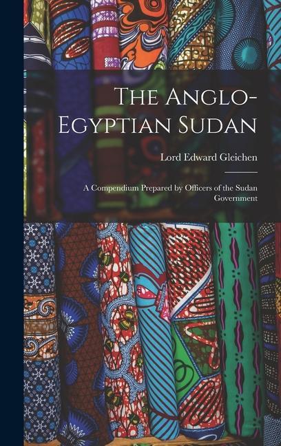 Carte The Anglo-Egyptian Sudan: A Compendium Prepared by Officers of the Sudan Government 