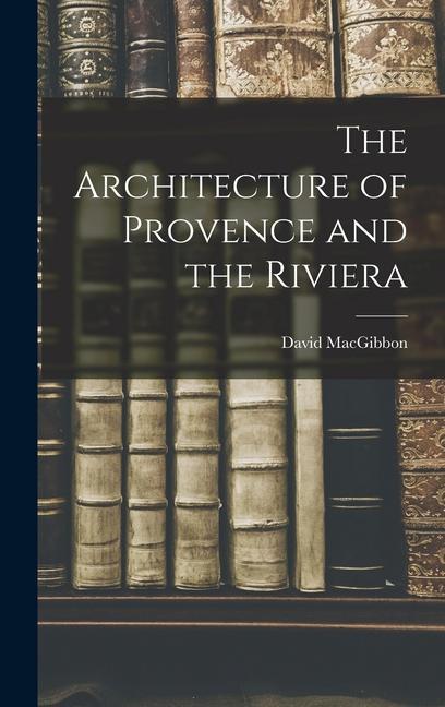 Carte The Architecture of Provence and the Riviera 