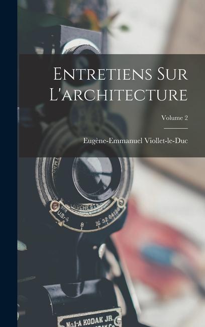 Book Entretiens Sur L'architecture; Volume 2 Eugène-Emmanuel Viollet-le-Duc