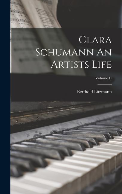 Book Clara Schumann An Artists Life; Volume II 