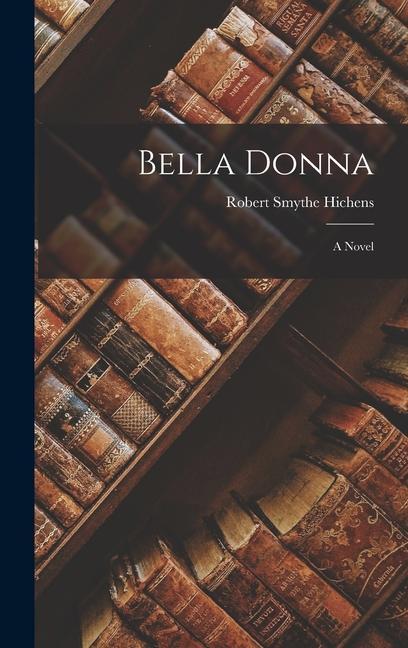 Knjiga Bella Donna Robert Smythe Hichens