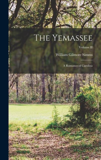 Livro The Yemassee: A Romance of Carolina; Volume II William Gilmore Simms