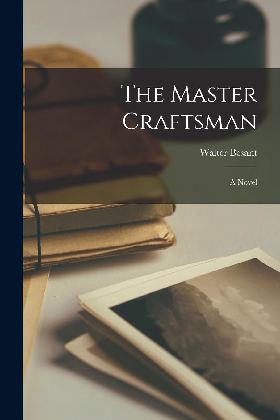 Knjiga The Master Craftsman Walter Besant
