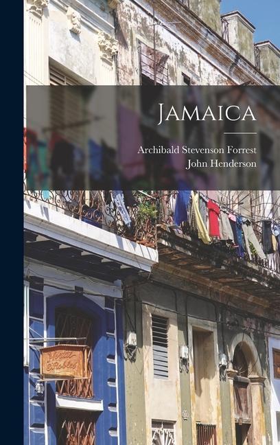 Könyv Jamaica Archibald Stevenson Forrest