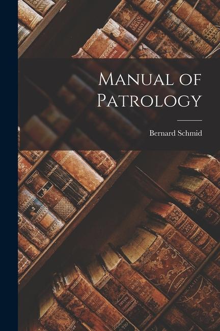 Könyv Manual of Patrology 