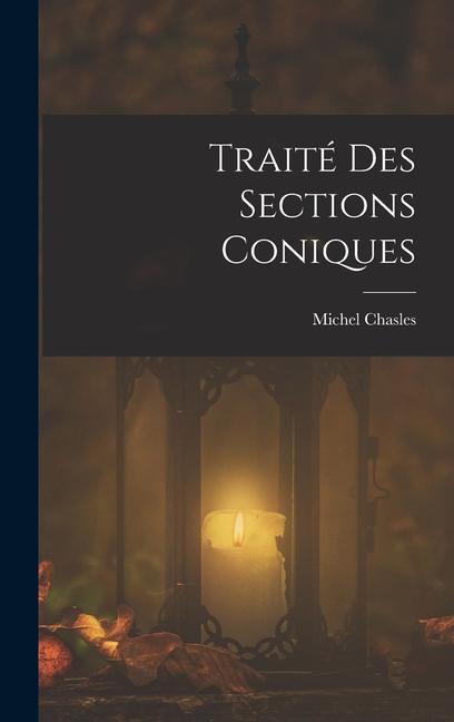 Knjiga Traité Des Sections Coniques Michel Chasles