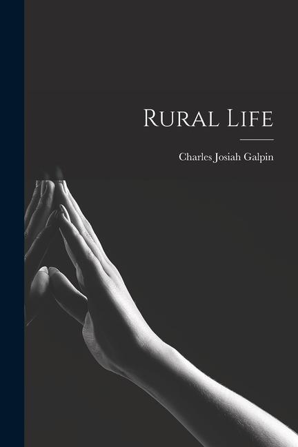 Buch Rural Life Charles Josiah Galpin