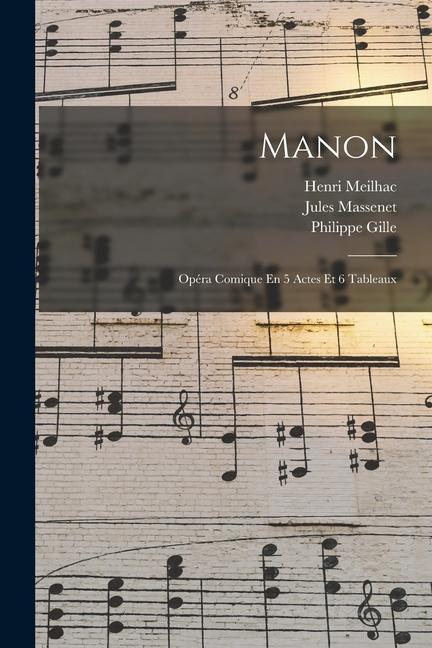 Kniha Manon: Opéra Comique En 5 Actes Et 6 Tableaux Philippe Gille