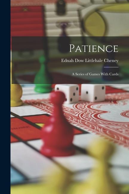 Kniha Patience: A Series of Games With Cards 
