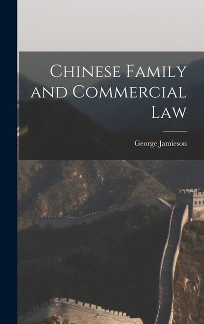 Kniha Chinese Family and Commercial Law 