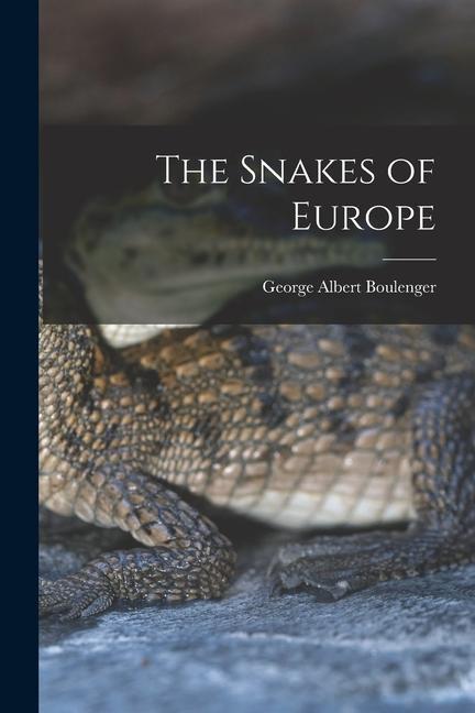 Книга The Snakes of Europe 