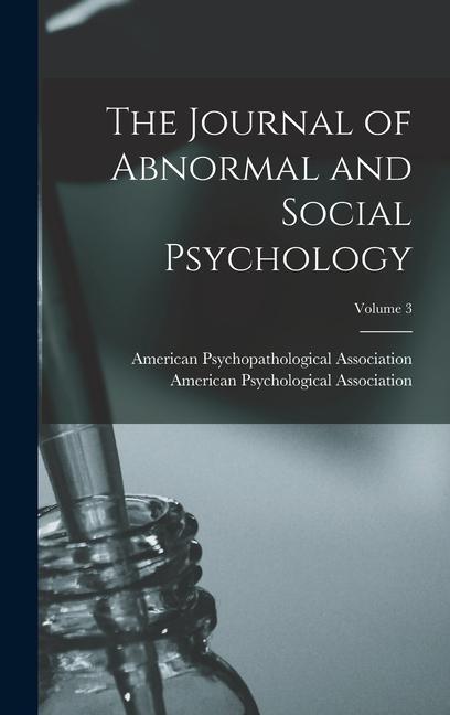 Buch The Journal of Abnormal and Social Psychology; Volume 3 American Psychopathological Association