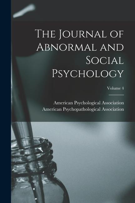 Book The Journal of Abnormal and Social Psychology; Volume 4 American Psychopathological Association