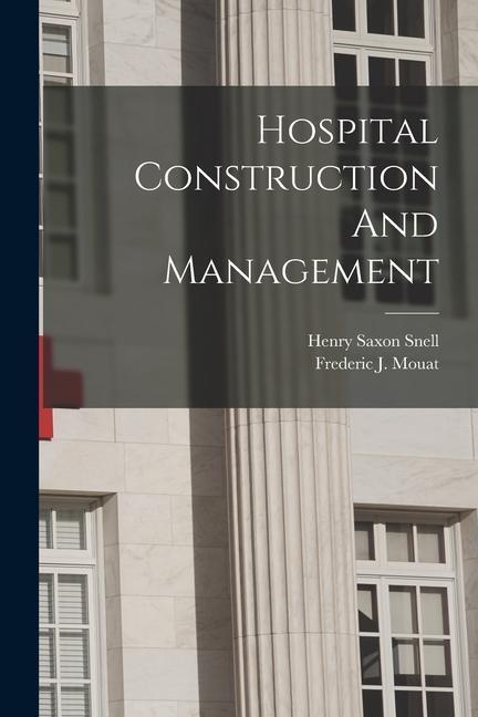 Carte Hospital Construction And Management Frederic J. (Frederic John) . Mouat