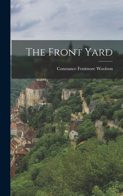 Knjiga The Front Yard Constance Fenimore Woolson