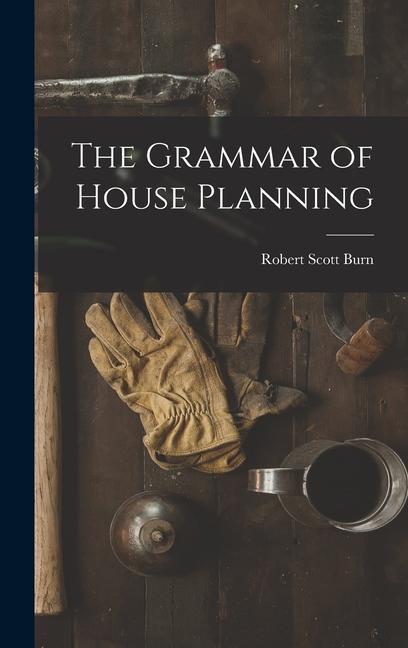 Knjiga The Grammar of House Planning Robert Scott Burn