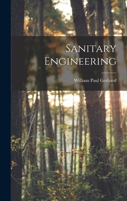 Knjiga Sanitary Engineering William Paul Gerhard