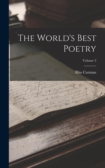 Könyv The World's Best Poetry; Volume 3 