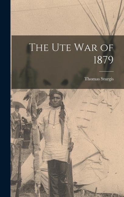 Książka The Ute War of 1879 