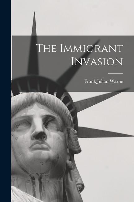 Knjiga The Immigrant Invasion Warne Frank Julian