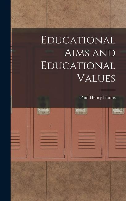 Kniha Educational Aims and Educational Values Paul Henry Hanus
