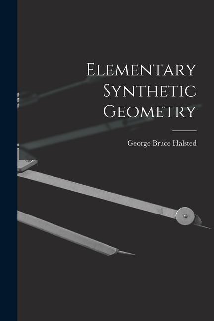 Boek Elementary Synthetic Geometry George Bruce Halsted