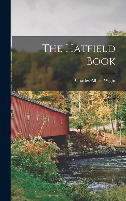 Knjiga The Hatfield Book Charles Albert Wight