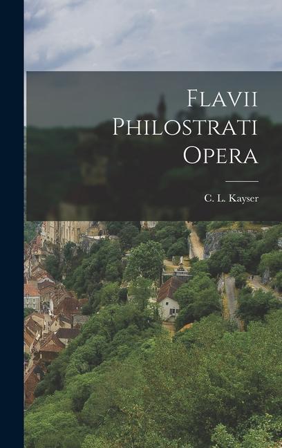 Knjiga Flavii Philostrati Opera C. L. Kayser