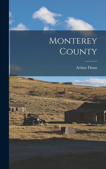 Knjiga Monterey County Arthur Dunn