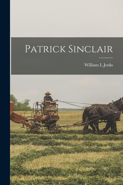 Knjiga Patrick Sinclair William L Jenks