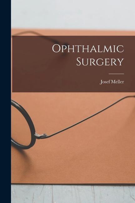 Knjiga Ophthalmic Surgery Josef Meller