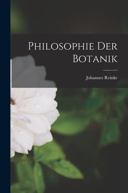 Buch Philosophie Der Botanik Johannes Reinke