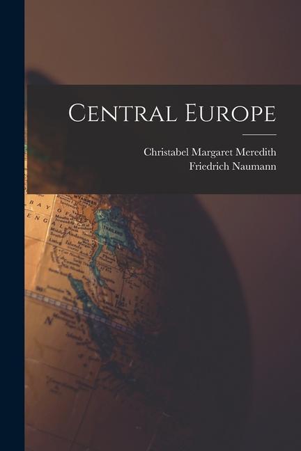 Kniha Central Europe Christabel Margaret Meredith