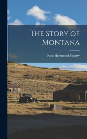 Könyv The Story of Montana 
