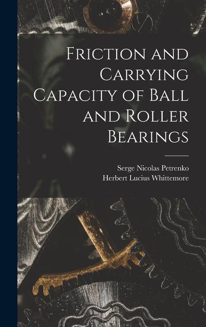 Carte Friction and Carrying Capacity of Ball and Roller Bearings Serge Nicolas Petrenko