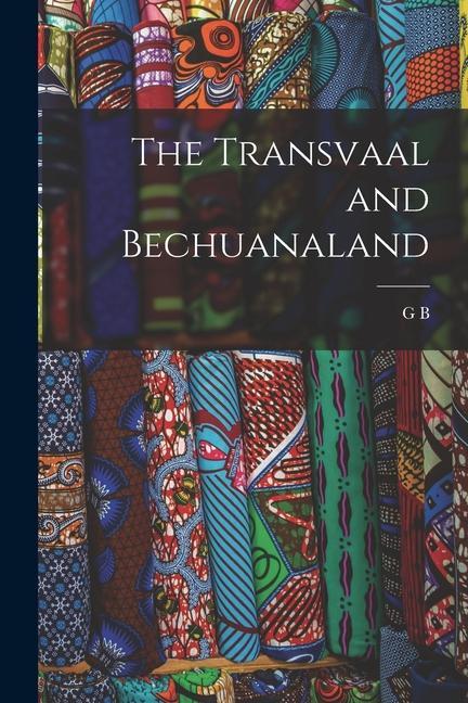 Knjiga The Transvaal and Bechuanaland G B. 1846-1930 Clark