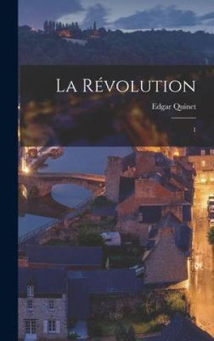 Buch La révolution: 1 Edgar Quinet