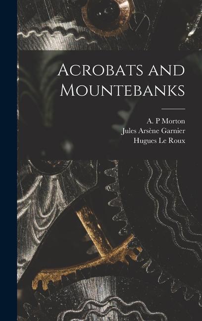 Carte Acrobats and Mountebanks Jules Ars?ne Garnier
