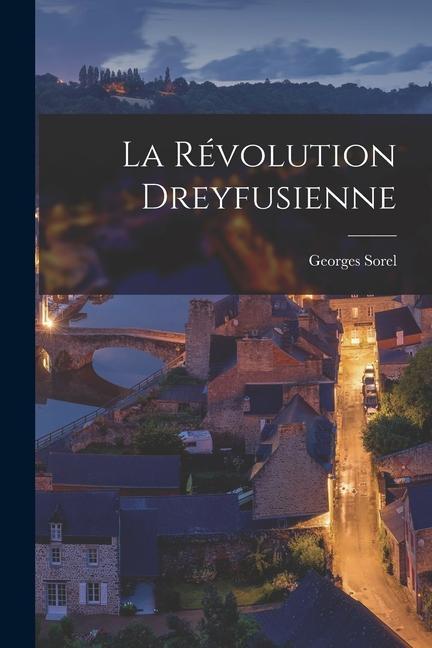 Buch La révolution dreyfusienne Georges Sorel