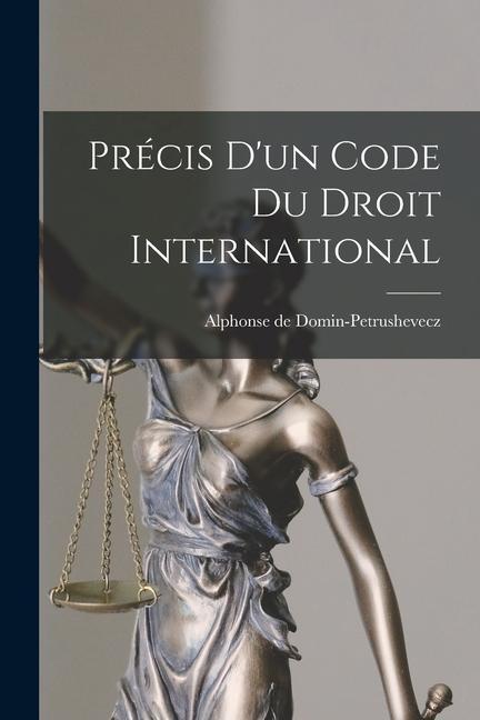 Buch Précis d'un code du droit international 