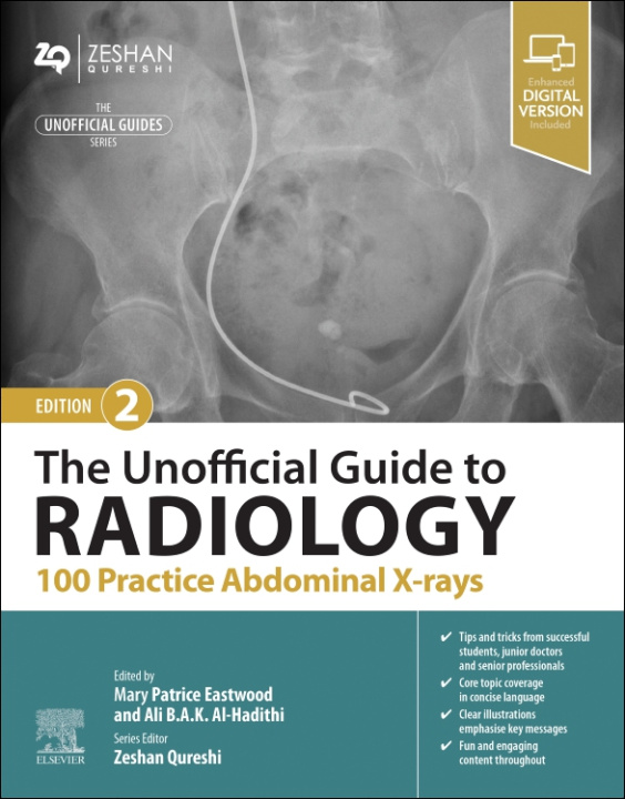 Carte The Unofficial Guide to Radiology: 100 Practice Abdominal X Rays Patrice Eastwood