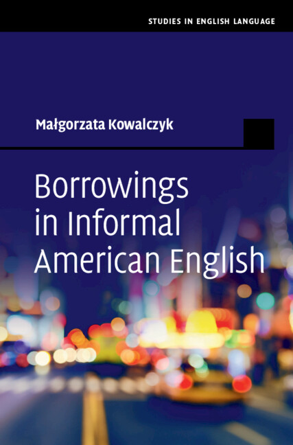 Knjiga Borrowings in Informal American English Małgorzata Kowalczyk