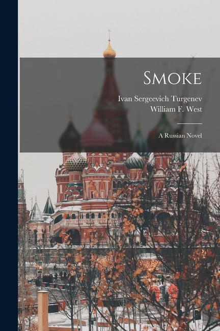 Carte Smoke: A Russian Novel William F West