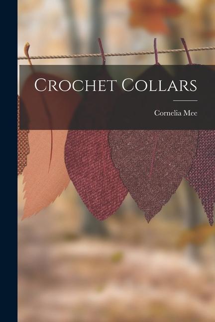 Buch Crochet Collars Cornelia Mee