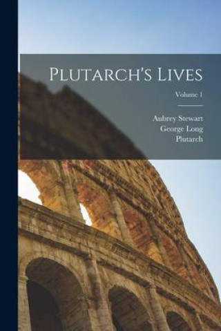 Kniha Plutarch's Lives; Volume 1 Aubrey Stewart