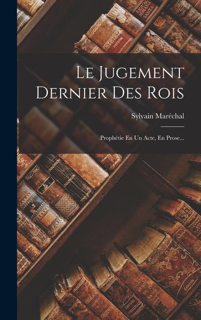 Könyv Le Jugement Dernier Des Rois: Prophétie En Un Acte, En Prose... 