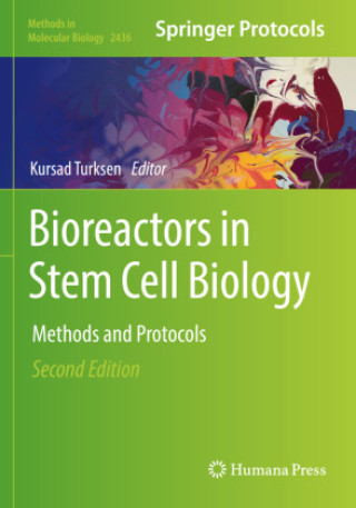 Книга Bioreactors in Stem Cell Biology: Methods and Protocols 