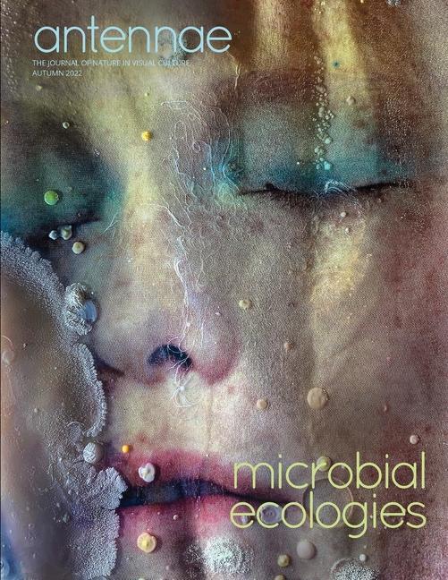 Knjiga Antennae #59 Microbial Ecologies Ken Rinaldo
