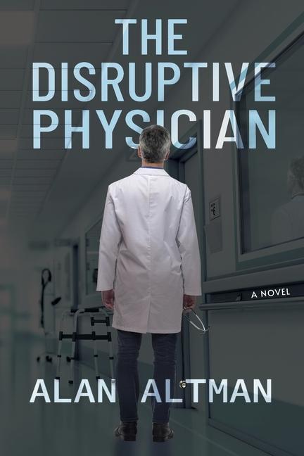 Knjiga The Disruptive Physician Alan Altman