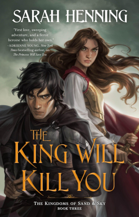 Könyv The King Will Kill You: The Kingdoms of Sand & Sky Book Three 